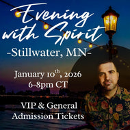 Stillwater, MN | General Admission - An Evening with Spirit - January 10th, 2026 @ 6-8pm CT