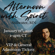 Stillwater, MN | General Admission - An Afternoon with Spirit - January 11th, 2026 @ 2-4pm CT