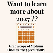 Load image into Gallery viewer, 2027 Predictions Guide + More | Created by Evidential Medium Thomas John