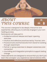 Load image into Gallery viewer, Emotional Freedom: Healing from Within (Online Course) with Medium Thomas John &amp; Addiction Coach David Avram Wolfe | November 14th, 2026 @ 11am – 2pm ET (Copy)