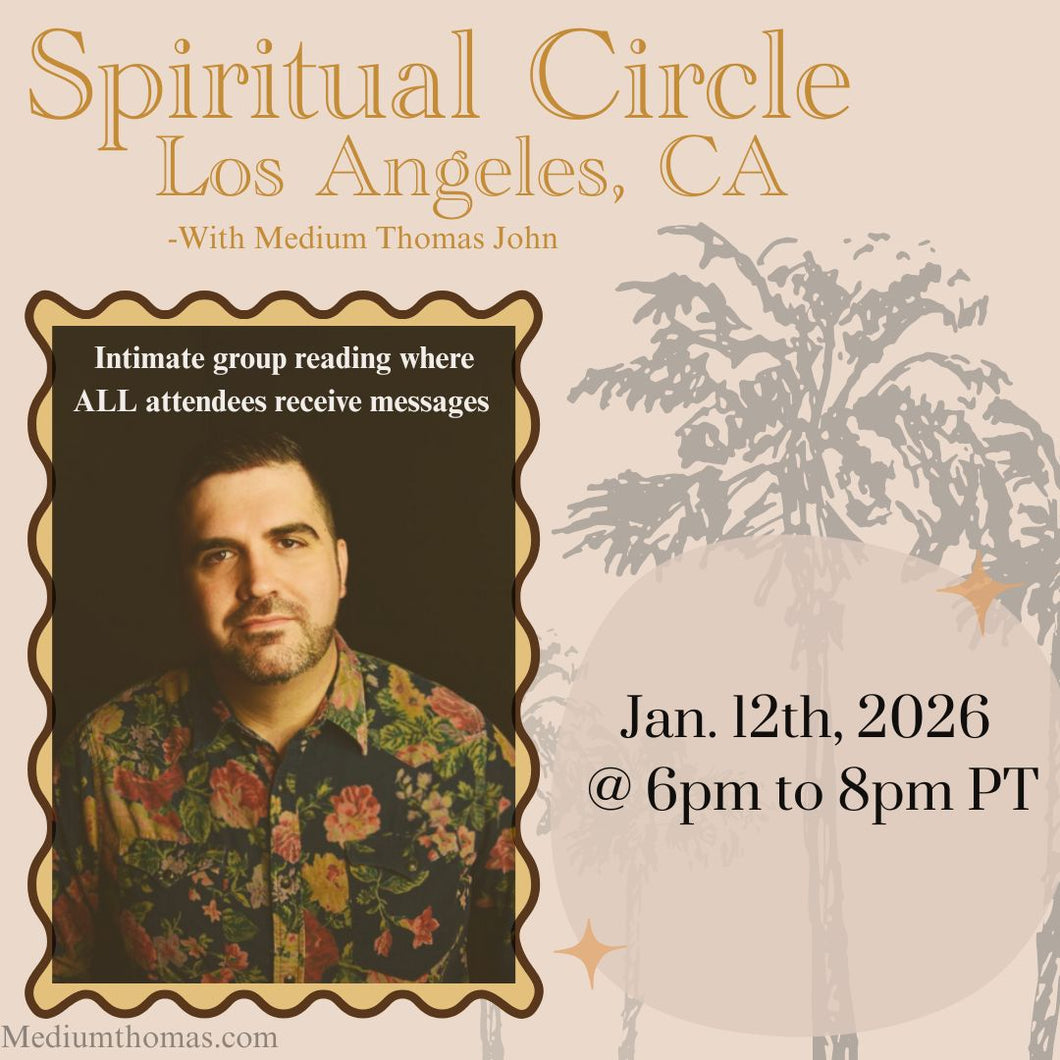 Los Angeles, CA |Spiritual Circle | Monday, January 12th, 2026 @ 6pm to 8pm PT