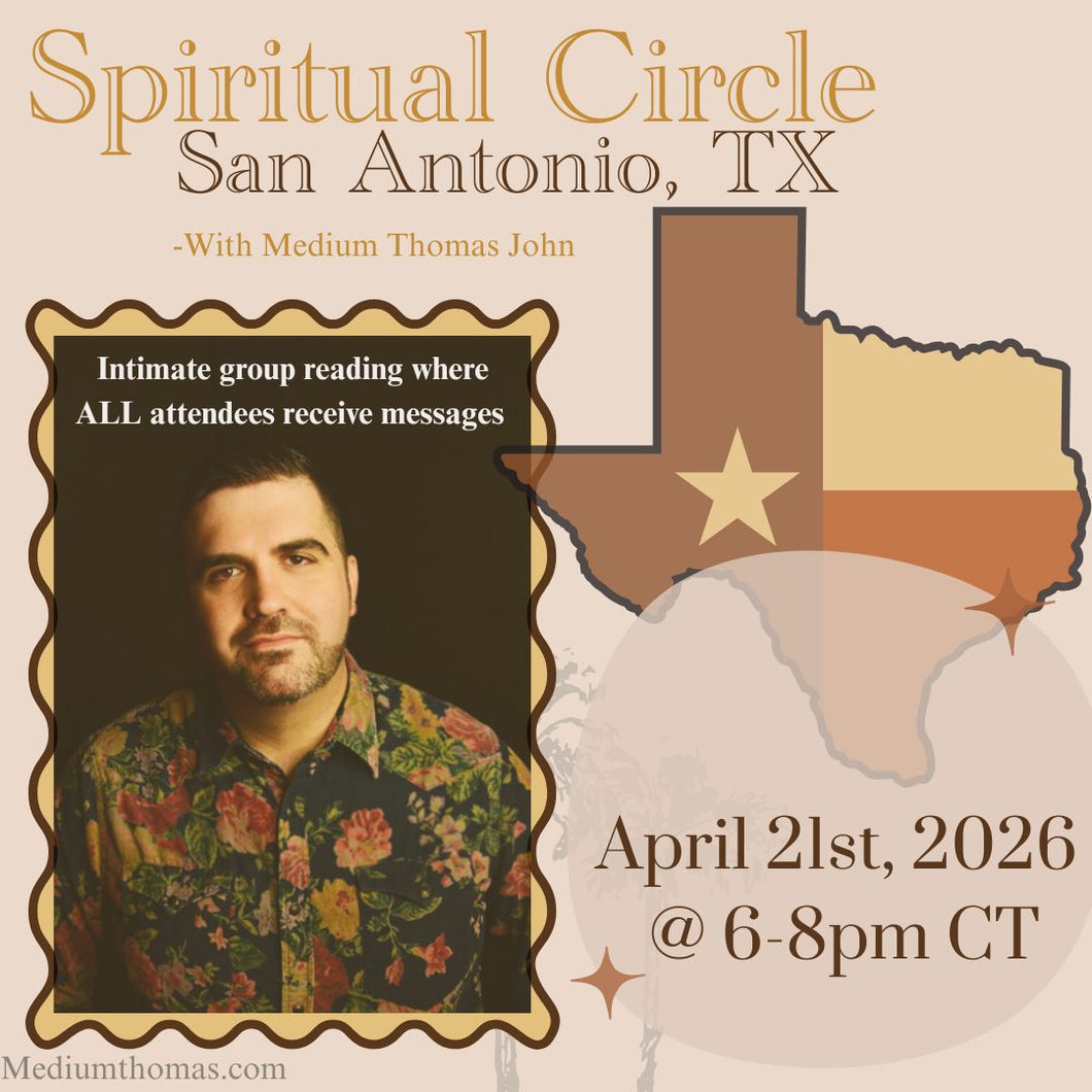 San Antonio, TX | Spiritual Circle |Tuesday, April 21, 2026 @ 6-8pm CT