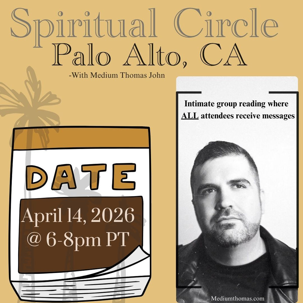 Palo Alto, CA | Spiritual Circle | Tuesday, April 14, 2026 @ 6-8pm PT