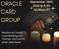 Oracle Card Group with Medium Thomas John | September 26th, 2026 @ 9:30-11:30am ET