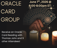 Oracle Card Group with Medium Thomas John | June 7th, 2026 @ 6-8 pm ET