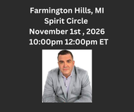 Farmington Hills, MI  Spiritual Circle | November 1st, 2026 @ 10-12pm ET
