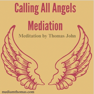 Calling all Angels Mediation