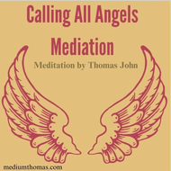 Calling all Angels Mediation