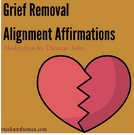 Grief Removal Alignment Affirmations
