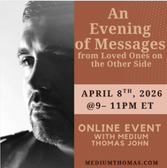An Evening with Spirit with Medium Thomas John | Wednesday, April 8th, 2026 @ 9:00 – 11:00pm ET