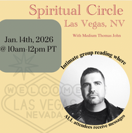 Spiritual Circle  Las Vegas, NV  |January 14th, 2026 10am-12pm PT