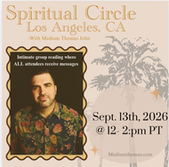 Los Angeles, CA | Spiritual Circle |  September 13th, 2026 @ 12:00 to 2:00pm  PT