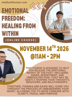 Emotional Freedom: Healing from Within (Online Course) with Medium Thomas John & Addiction Coach David Avram Wolfe | November 14th, 2026 @ 11am – 2pm ET (Copy)