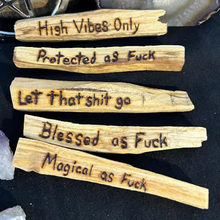 Load image into Gallery viewer, Pre Order/Introductory Price/Hand-Burned Palo Santo - Collection #2: 🤬The F%$# Collection - Free Shipping!