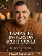 Tampa, FL  -  Spiritual Circle | November 15th, 2026 @ 10:00am - 12:00pm ET