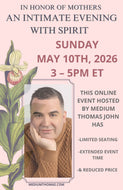 An Intimate Evening on Mother's Day with Medium Thomas John |  Sunday, May 10, 2026⋅3:00 – 5:00pm ET